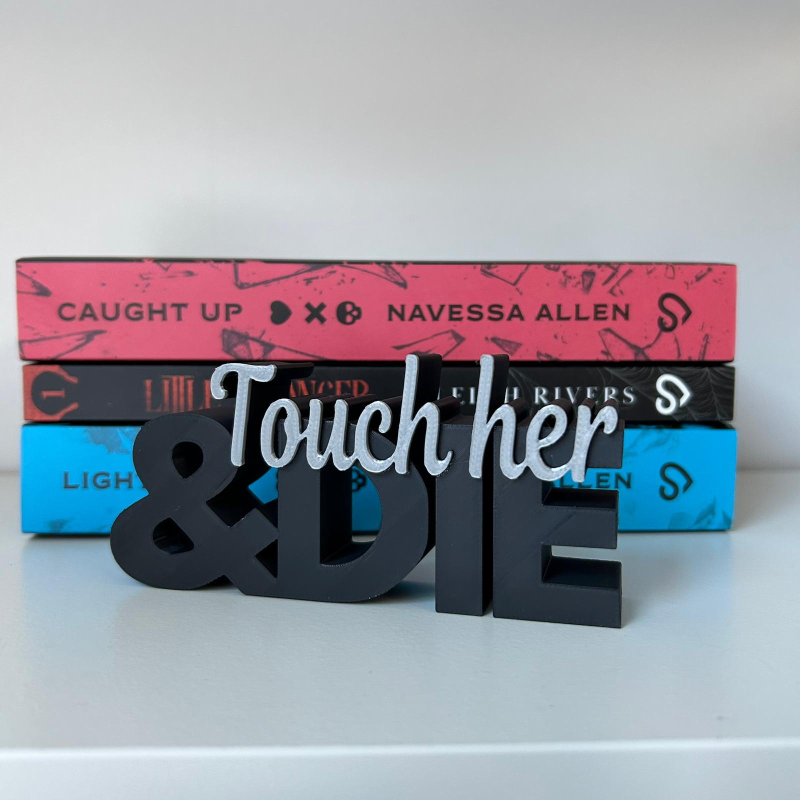 Word Art - Touch her & Die