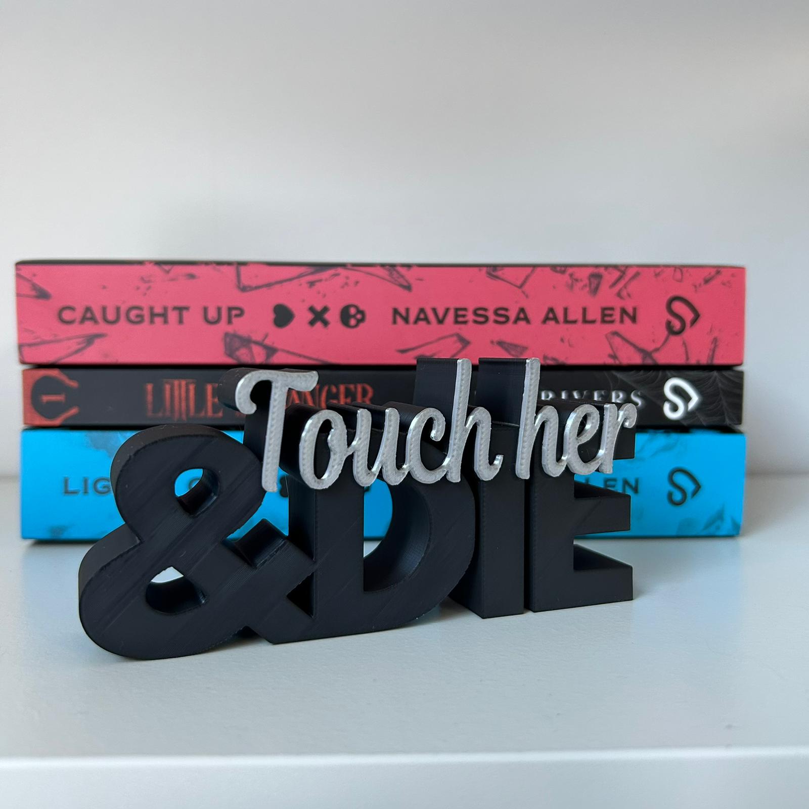 Word Art - Touch her & Die